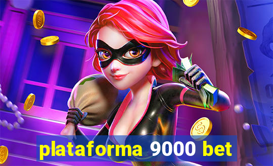 plataforma 9000 bet